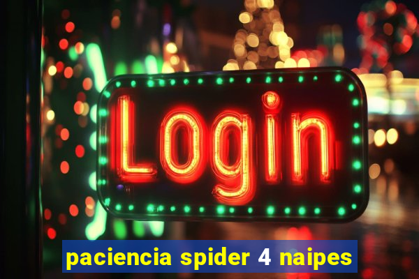 paciencia spider 4 naipes